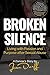 Broken Silence : Living wit...