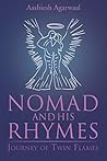 Nomad and His Rhymes : Journey of Twin Flames Nomad and His Rhymes : Journey of Twin Flames