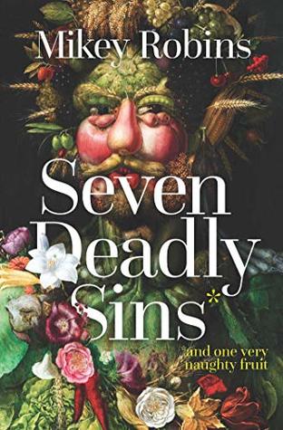 Seven Deadly Sins and One Very Naughty Fruit (Kindle Edition)