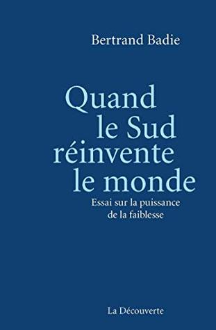 Quand le Sud réinvente le monde (Kindle Edition)