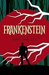 Frankenstein by Mary Wollstonecraft Shelley