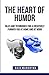 the HeART of Humor: Tales and Techniques to Creatively Funnier you at Home and at Work!