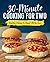 30-Minute Cooking for Two: ...