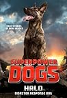 Superpower Dogs: Halo: Disaster Response Dog