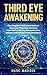 Third Eye Awakening: The Co...