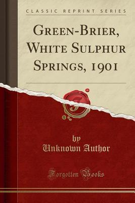 Green-Brier, White Sulphur Springs, 1901