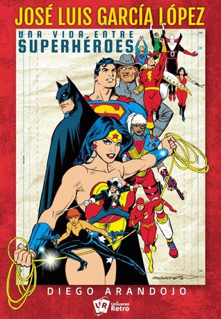 José Luis García-López: Una vida entre superhéroes
