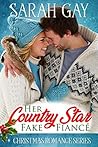 Her Country Star Fake Fiancé by Sarah Gay