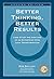 Better Thinking, Better Results by Bob Emiliani
