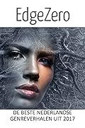 EdgeZero: de beste Nederlandse genreverhalen uit 2017