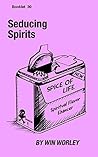 Seducing Spirits (Booklet Book 30)