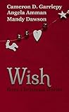 Wish: Three Christmas Stories (A Very Bannerwing Christmas Book 6)