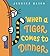 When a Tiger Comes to Dinner by Jessica Olien