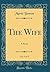 The Wife, Vol. 3 of 3: A Novel