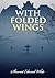 With Folded Wings