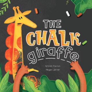 The Chalk Giraffe (Paperback)