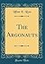 The Argonauts (Classic Reprint)