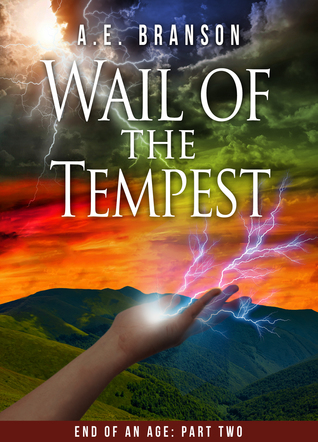 Wail of the Tempest (End of an Age #2)