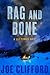 Rag and Bone (Jay Porter, #5) by Joe Clifford