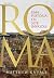 Roma - Uma história em sete invasões (Portuguese Edition)