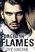 Forged in Flames by Ivy Smoak Forged in Flames by Ivy Smoak