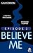 Believe Me - Episode 3