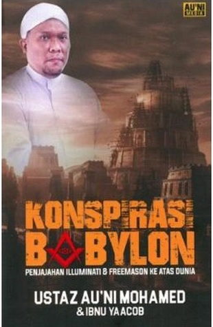 Konspirasi Babylon: Penjajahan Illuminati & Freemason ke atas Dunia