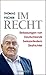 Im Recht: Einlassungen von Deutschlands bekanntestem Strafrichter