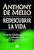 Redescubrir la vida: Despierta a la belleza de la realidad y redescubre la vida que te has estado perdiendo
