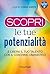 Scopri le tue potenzialità: E libera il tuo talento con il coaching umanistico (Italian Edition)