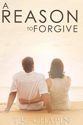 A Reason to Forgive (A Reason to Love #3)