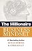 The Millionaire Business Mindset