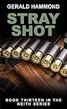 Stray Shot (Keith Calder Book 13)