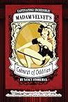 Madam Velvet's Cabaret of Oddities by Nancy Stohlman