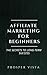 Affiliate Marketing for Beginners by Prosper Vista