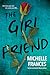The Girlfriend by Michelle Frances