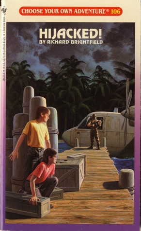 Hijacked! (Choose Your Own Adventure, #106)