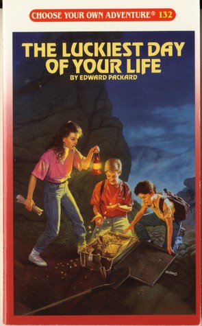 The Luckiest Day of Your Life (Choose Your Own Adventure, #132)