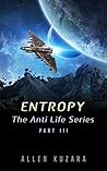 Entropy (The Anti Life #3) Entropy (The Anti Life #3)