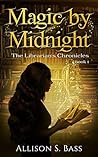 Magic by Midnight by Allison S. Bass