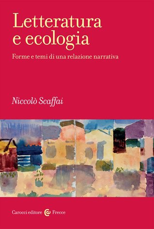 Letteratura e ecologia. Forme e temi di una relazione narrativa (Paperback)