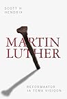 Martin Luther by Scott H. Hendrix
