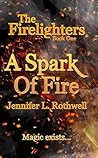 A Spark Of Fire