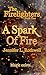 A Spark Of Fire by Jennifer L Rothwell