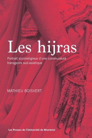 Les hijras ; Portrait socioreligieux d'une communauté transgenre sud-asiatique