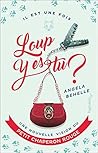 Loup, y es-tu ? by Angela Behelle