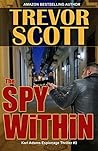 The Spy Within (Karl Adams Espionage Thriller #3)