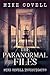 The Paranormal Files (Mike Covell Investigates Book 10)