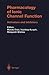 Pharmacology of Ionic Chann...