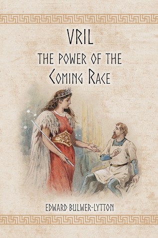 Vril, The Power of the Coming Race